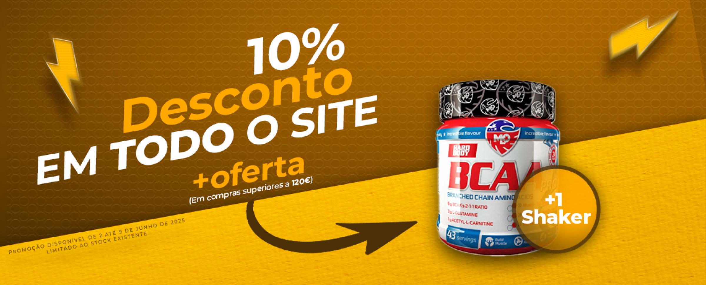 2 a 8 jun - 10% todo site (e encomendas superiores a 120€ oferta de 1 Hard Body BCAA pro + 1 shaker) - 2 a 8 jun - 10% em todo site (e encomendas superiores a 120€ oferta de 1 Hard Body BCAA pro + 1 shaker)