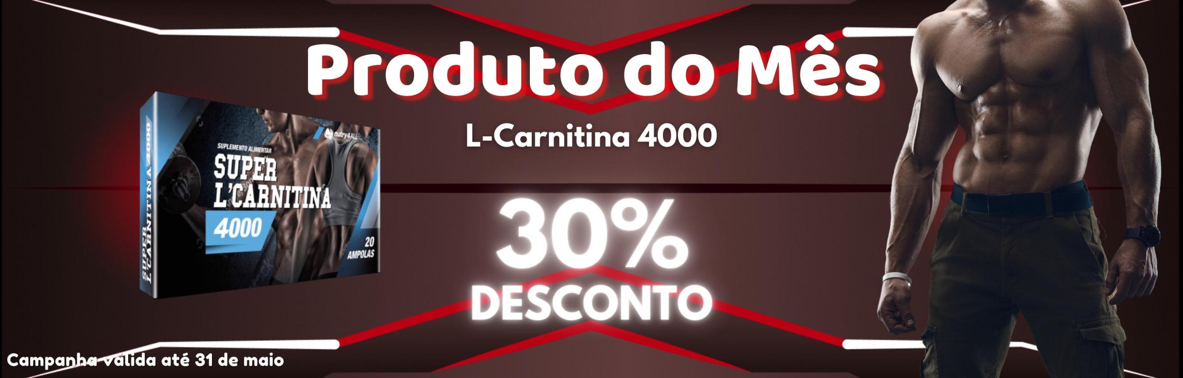 Produto do mês : super L carnitina 4000 ( nutry4ALL ) - Produto do mês maio 2022 : Super L Carnitina 4000 ( nutry4ALL )