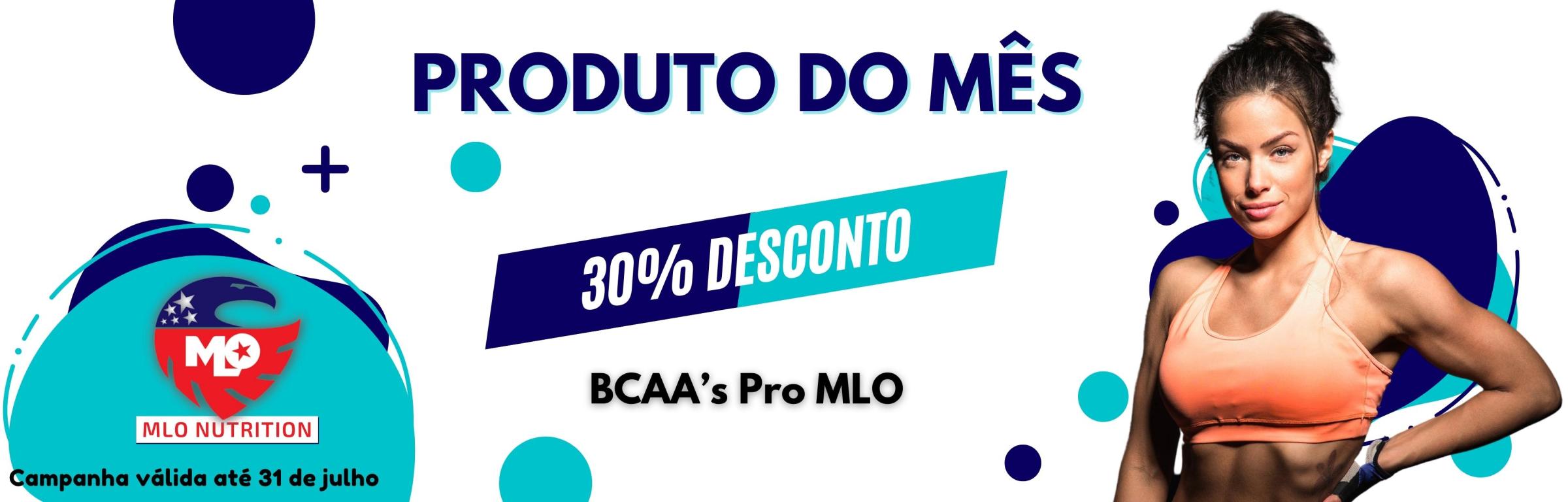 Produto do mês : BCAA’S pro ( MLO ) 30% desconto - Produto do mês julho 2022 : BCAA’S pro ( MLO ) com 30% desconto